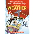 thumbnail image 1 of Cat in the Hat's Learning Library Oh Say Can You Say What's the Weather Today? All about Weather, (Hardcover), 1 of 1