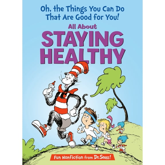Cat in the Hat's Learning Library Oh, the Things You Can Do That Are Good for You! All about Staying Healthy, (Hardcover)
