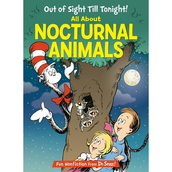 Cat in the Hat's Learning Library Out of Sight Till Tonight! All about Nocturnal Animals, (Hardcover)