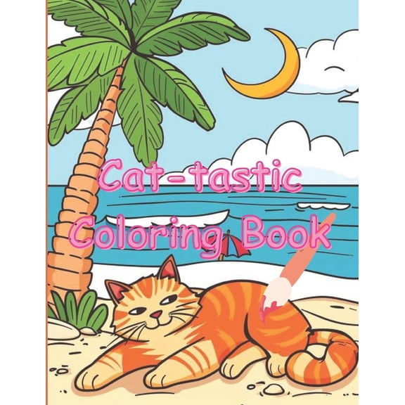 Cat-tastic Coloring Book for ages 8 to 12: Explore, Color, and Play with Pawsome Feline Friends!, (Paperback)