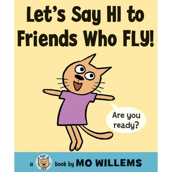 Cat the Cat (Library) Let's Say Hi to Friends Who Fly!, (Hardcover)
