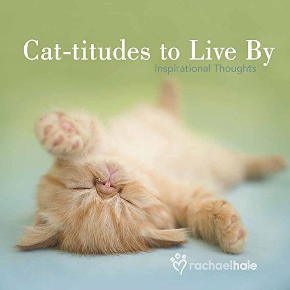 Pre-Owned Cat-titudes to Live by: Inspirational Thoughts Paperback