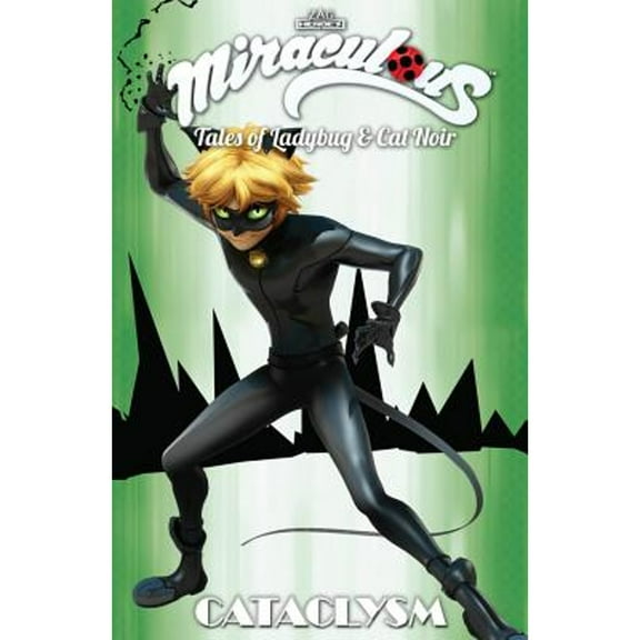 Pre-Owned Miraculous: Tales of Ladybug and Cat Noir: Cataclysm (Paperback) 1632292777 9781632292773
