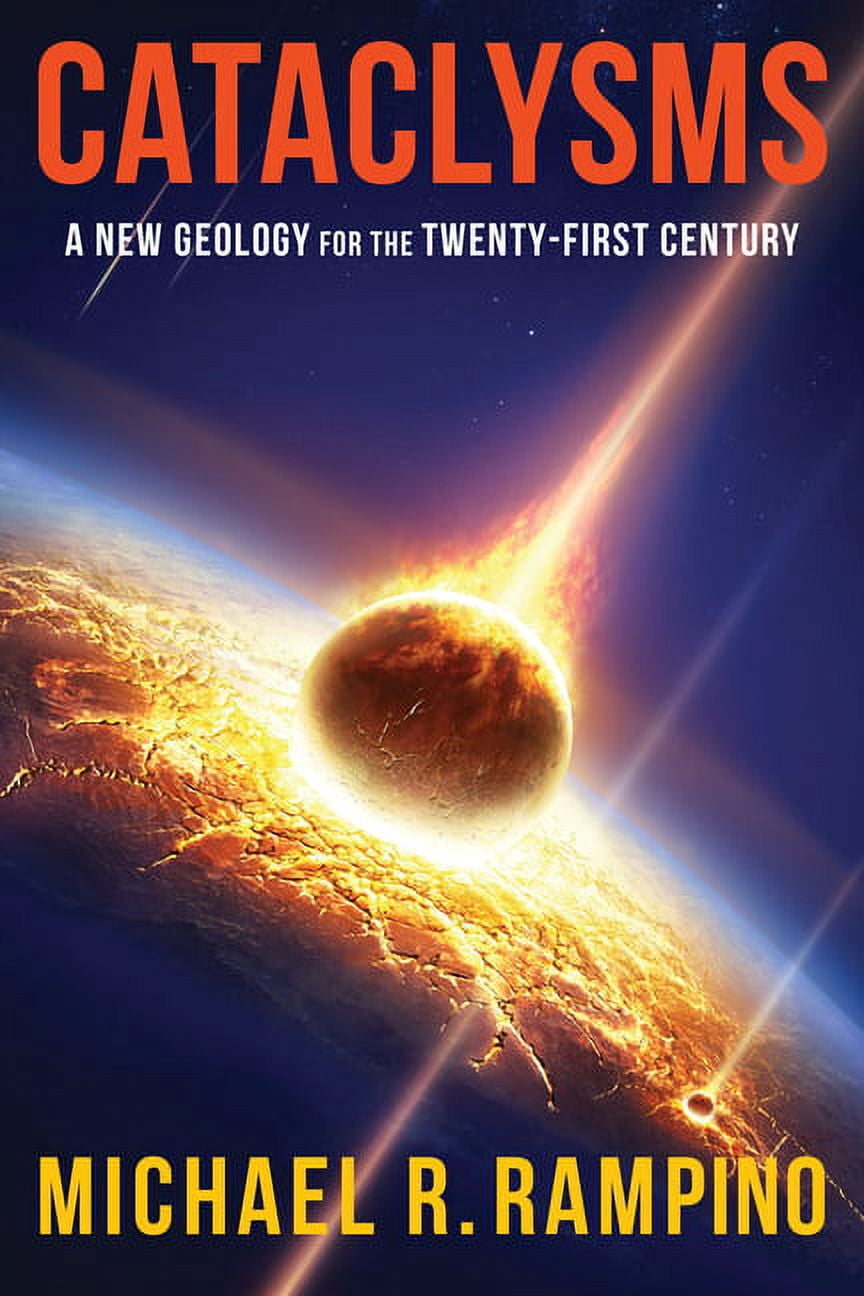 Cataclysms: A New Geology for the Twenty-First Century, (Hardcover ...