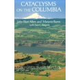 thumbnail image 1 of Pre-Owned Cataclysms on the Columbia: A Layman's Guide to the Features Produced by the Catastrophic Bretz Floods in the Pacific Northwest (Scenic Trips to the) (Paperback) 0881922153 9780881922158, 1 of 1