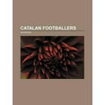 thumbnail image 1 of Catalan Footballers Source Wikipedia (Paperback), 1 of 1