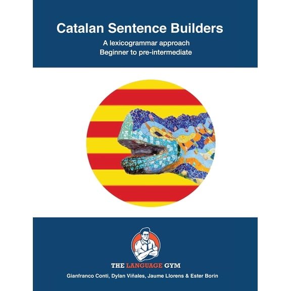 The Language Gym - Sentence Builder Book Catalan Sentence Builders: Beginner to Pre-intermediate, (Paperback)
