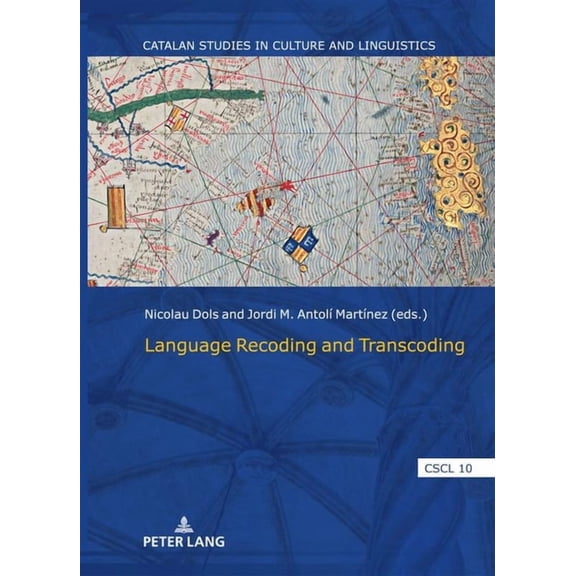 Catalan Studies in Culture and Linguisti Language Recoding and Transcoding, Book 10, (Hardcover)