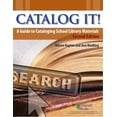 thumbnail image 1 of Pre-Owned Catalog It!: A Guide to Cataloging School Library Materials (2nd Edition) (Paperback) 1586831976 9781586831974, 1 of 1