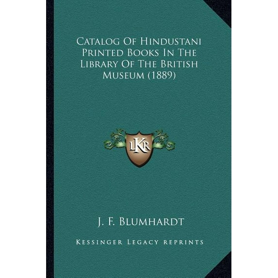 Catalog Of Hindustani Printed Books In The Library Of The British Museum (1889) (Paperback)