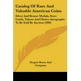 thumbnail image 1 of Catalog Of Rare And Valuable American Coins : Silver And Bronze Medals, Store Cards, Tokens And Choice Autographs To Be Sold By Auction (1860) (Paperback), 1 of 1