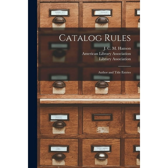 Catalog Rules: Author and Title Entries (Paperback)