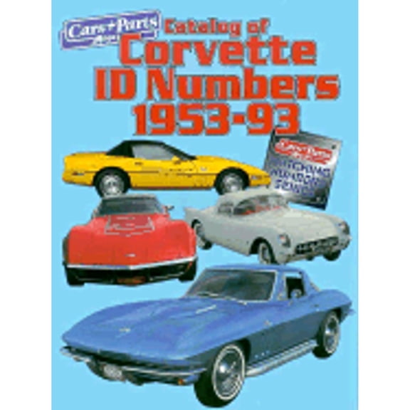 Pre-Owned Catalog of Corvette Id Numbers 1953-93 (CARS & PARTS MAGAZINE MATCHING NUMBERS SERIES) (Paperback) 1880524082 9781880524084