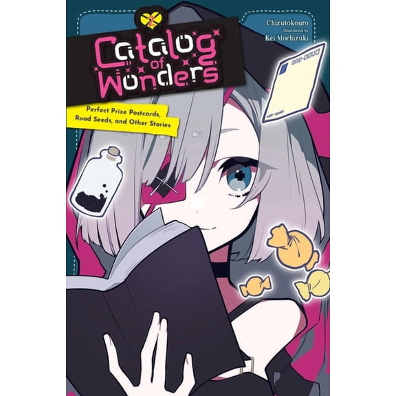 Catalog of Wonders Catalog of Wonders, Vol. 2: Perfect Prize Postcards, Road Seeds, and Other Stories, Book 2, (Paperback)