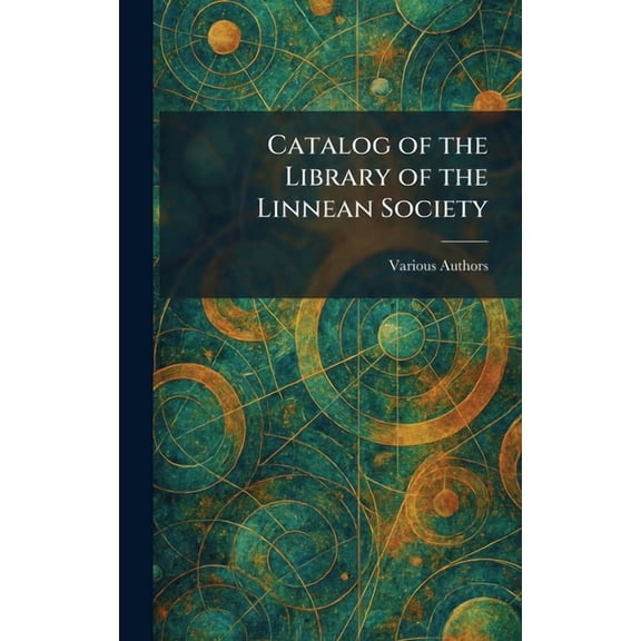 Catalog of the Library of the Linnean Society, (Hardcover)