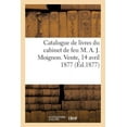 thumbnail image 1 of Catalogue des livres choisis, rares et prcieux composant le cabinet de feu M. A. J. Moignon Littrature French Edition Paperback 2329215754 9782329215754 COLLECTIF, 1 of 1