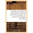 thumbnail image 1 of Catalogue Des Tableaux Anciens de la Collection de M. de Kraeckler, Un Amateur Des Flandre (Paperback), 1 of 1