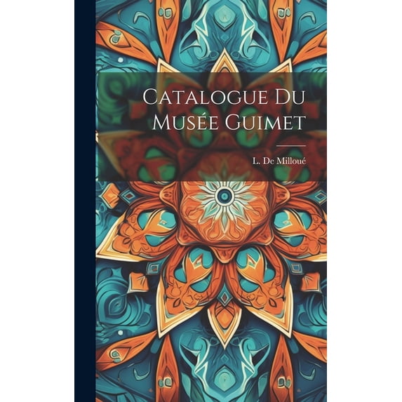 Catalogue Du Musée Guimet (Hardcover)