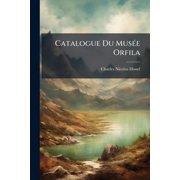 Catalogue Du Mus e Orfila Paperback