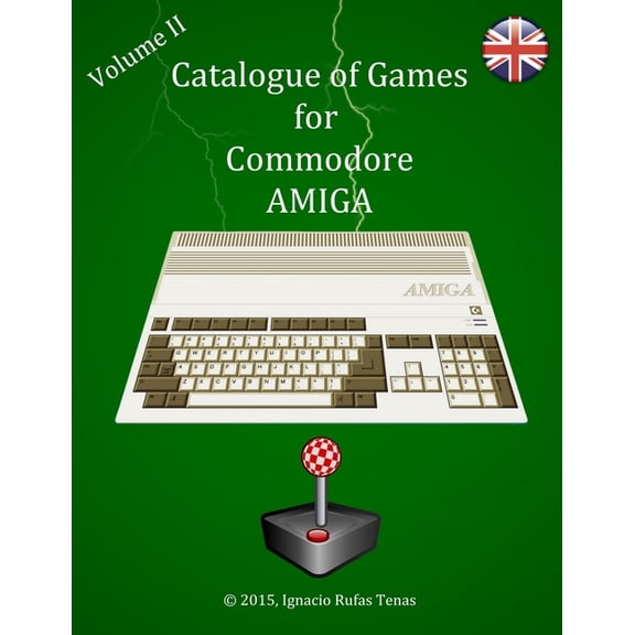 Catalogue Illustrated and Commented of Games for Commodore Amiga. : Volume II (Paperback)