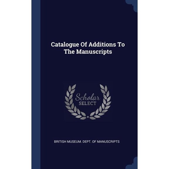 Catalogue Of Additions To The Manuscripts