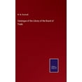 thumbnail image 1 of Catalogue of the Library of the Board of Trade, (Hardcover), 1 of 1