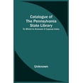 thumbnail image 1 of Catalogue Of The Pennsylvania State Library; To Which Is Annexed A Copious Index, (Paperback), 1 of 1