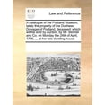 thumbnail image 1 of A Catalogue of the Portland Museum, Lately the Property of the Duchess Dowager of Portland, Deceased (Paperback), 1 of 1