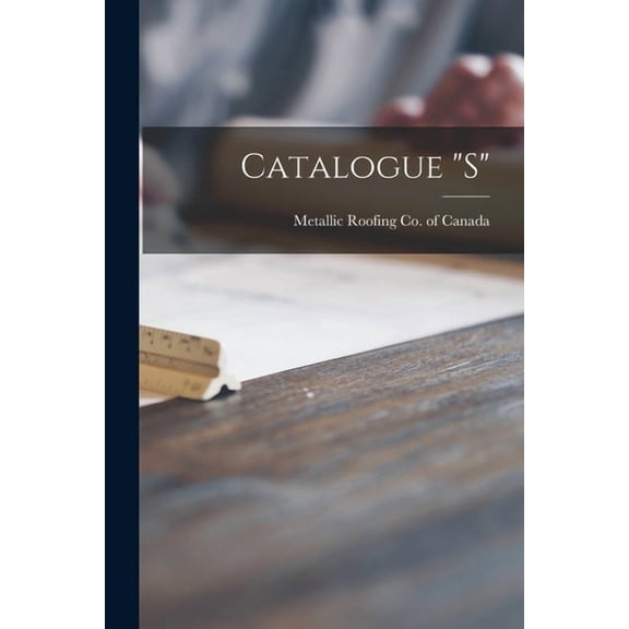 Catalogue "S" [microform] (Paperback)