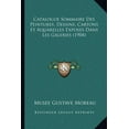 thumbnail image 1 of Catalogue Sommaire Des Peintures, Dessins, Cartons Et Aquarelles Exposes Dans Les Galeries (1904) (Paperback), 1 of 1