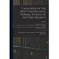 thumbnail image 1 of Catalogue of the West Chester State Normal School of the First District: Consisting of the Counties of Bucks, Chester, D, (Paperback), 1 of 1