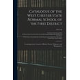 thumbnail image 1 of Catalogue of the West Chester State Normal School of the First District : Consisting of the Counties of Bucks, Chester, Delaware and Montgomery; 1917/18 (Paperback), 1 of 1