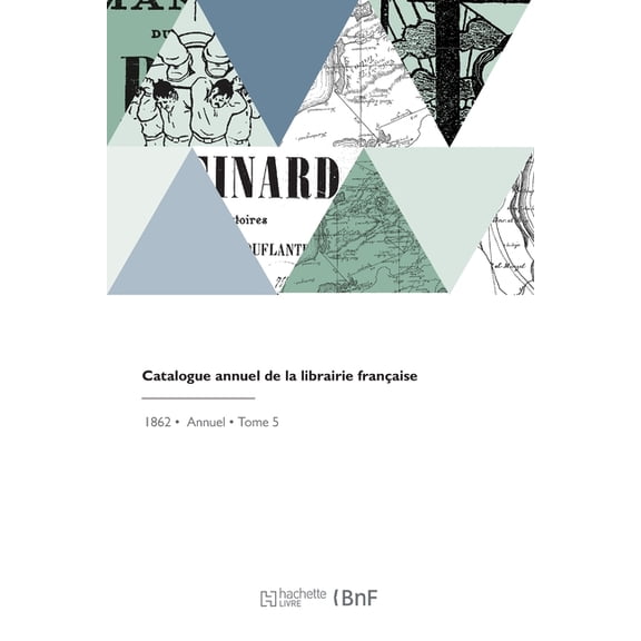Catalogue annuel de la librairie franaise (Paperback)