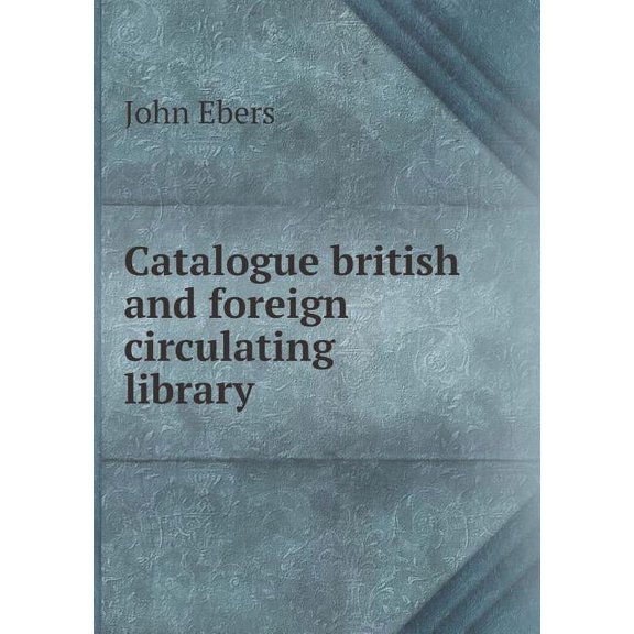 Catalogue british and foreign circulating library (Paperback)