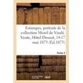 thumbnail image 1 of Catalogue d'Une Collection d'Estampes, Portraits Et Pièces Historiques, Lithographies, Eaux-Fortes : de la Collection Morel de Vindé. Partie 1. Vente, Hôtel Drouot, (Paperback), 1 of 1