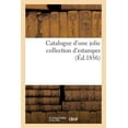 thumbnail image 1 of Catalogue d'Une Jolie Collection d'Estampes (Paperback), 1 of 1