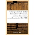 thumbnail image 1 of Catalogue d'objets d'art et d'ameublement, tableaux anciens et modernes, aquarelles, dessins, (Paperback), 1 of 1