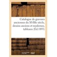 thumbnail image 1 of Catalogue de Gravures Anciennes Principalement de l'École Française Du Xviiie Siècle : Dessins Anciens Et Modernes, Tableaux (Paperback), 1 of 1