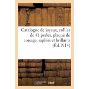 Catalogue de joyaux, collier de 41 perles, plaque de corsage, saphirs et brillants, collier-rivi re de 109 brillants, t, Paperback