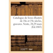 Catalogue de livres illustr s de 18e et 19e si cles, gravures, suites de vignettes, dessins Vente, 28-29 mars, Paperback