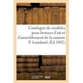 thumbnail image 1 of Catalogue de ModÃ¨les Pour Bronzes d'Art Et d'Ameublement Avec Droit de Reproduction: de la Maison P. Lombard, (Paperback), 1 of 1