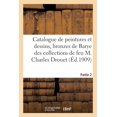 thumbnail image 1 of Catalogue de Peintures Et Dessins Anciens Et Modernes, Bronzes de Barye: Des Collections de Feu M. Charles Drouet; Parti, (Paperback), 1 of 1