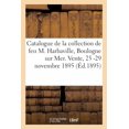 thumbnail image 1 of Catalogue de Porcelaines Anciennes de Sèvres, Faïences Anciennes, Tableaux Anciens: de la Collection de Feu M. Harbavill, (Paperback), 1 of 1