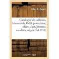 thumbnail image 1 of Catalogue de Tableaux Anciens Et Modernes, Faïences Anciennes de Delft, Porcelaine: Objets d'Art, Bronzes, Meubles , (Paperback), 1 of 1