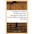 thumbnail image 1 of Catalogue de Tableaux Modernes Par Arus, Beauquesne, Beauverie, Charlet, Defaux, Guillaumin (Paperback), 1 of 1