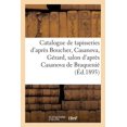 thumbnail image 1 of Catalogue de Tapisseries d'Après Boucher, Casanova, Gérard, Salon d'Après Casanova de Braquenié (Paperback), 1 of 1