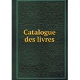 thumbnail image 1 of Catalogue des livres (Paperback), 1 of 1