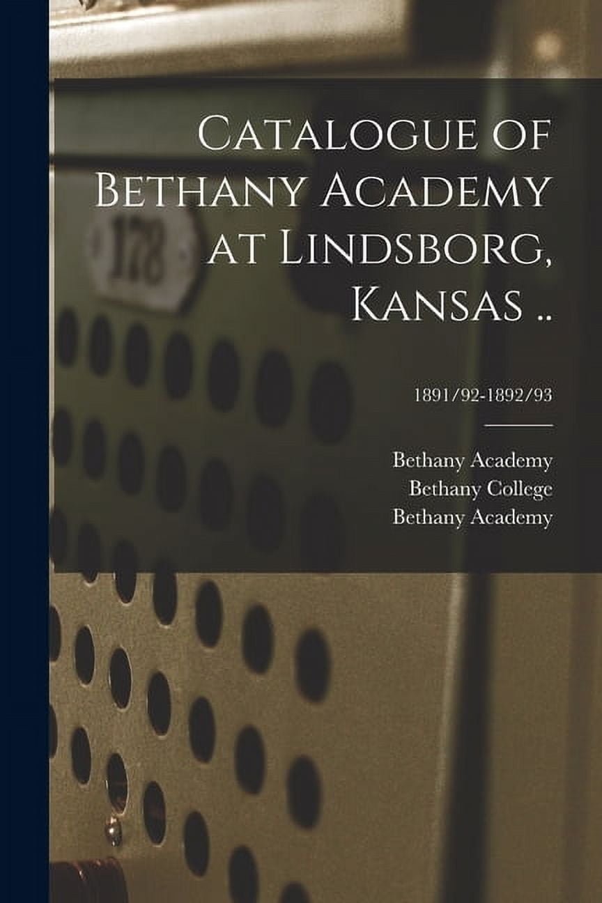 Catalogue of Bethany Academy at Kansas ..; 1891/921892/93