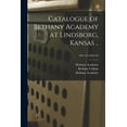 thumbnail image 1 of Catalogue of Bethany Academy at Lindsborg, Kansas ..; 1891/92-1892/93 (Paperback), 1 of 1