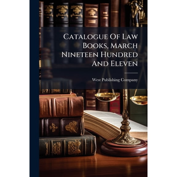 Catalogue Of Law Books, March Nineteen Hundred And Eleven (Paperback)